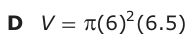 Answer D: V = S(6)2 (6.5)