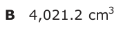 Answer B: 4,021.2 cm3