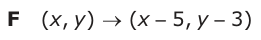 Answer F: (xy, ) o (x 5, y 3)