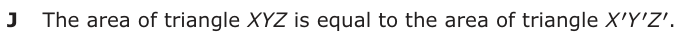 Answer J: The area of triangle XYZ is equal to the area of triangle XY′′′Z.