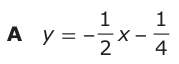 Answer A: y = 1− −− 2 x − 14