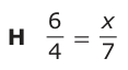 Answer H: 6 x= 4 7