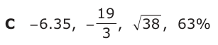 Answer C: − −− 6.35, − ,19 38 , 63% 3