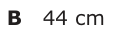 Answer B: 44 cm