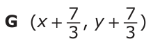 Answer G: (x + 7_ _ 7 ) 3 , y + 3