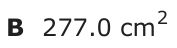 Answer B: 277.0 cm2