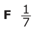 Answer F: 7 _1
