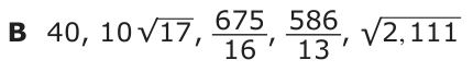 Answer B: 40, 10 √ 17 , _16 , 13 , √, 111 _586 _675 _ _