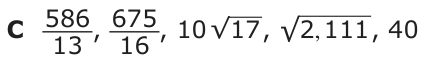 Answer C: 13 , 16 , 10 √ 17 , √ 2, 111 , 40 675 _586 2_ _