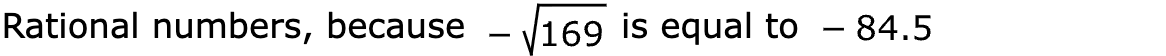 Rational numbers, because  is equal to