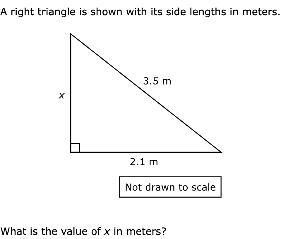 A right triangle is shown with its side lengths in meters.

What is the value of x in meters?