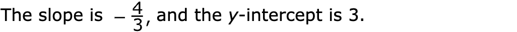 The slope is  and the y‑intercept is 3.