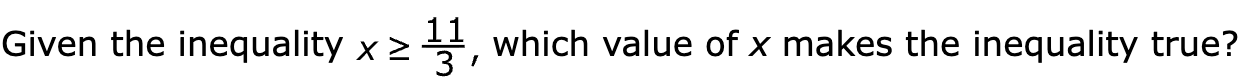 Given the inequality  which value of x makes the inequality true?